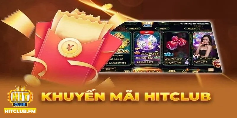 Lợi ích của việc tham gia khuyến mãi Hitclub